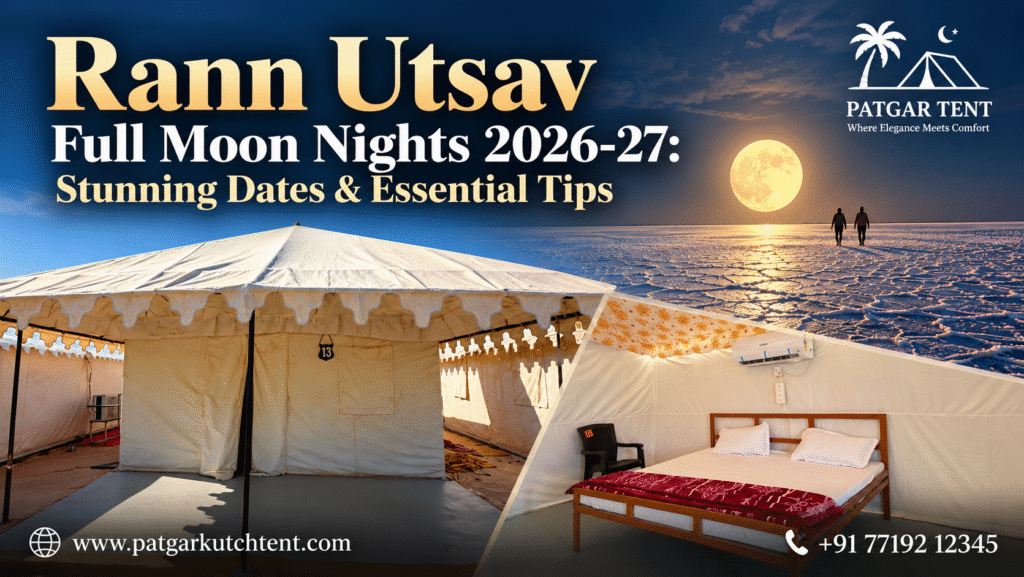Rann Utsav Full Moon Nights 2026-27: Stunning Dates & Essential Tips