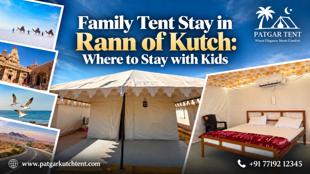Family tent stay in Rann of Kutch near Dhordo at Patgar Tent