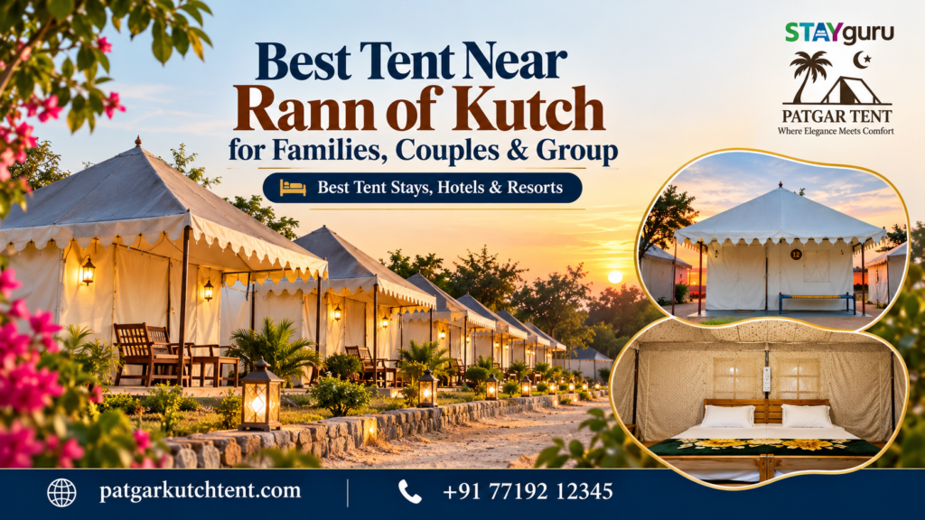 Best tent near Rann of Kutch for families, couples and groups at Patgar Tent by StayGuru.