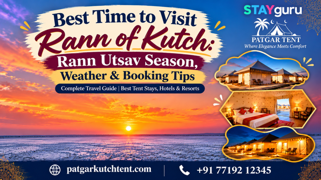 Best time to visit Rann of Kutch with White Rann sunset and Patgar Tent accommodation