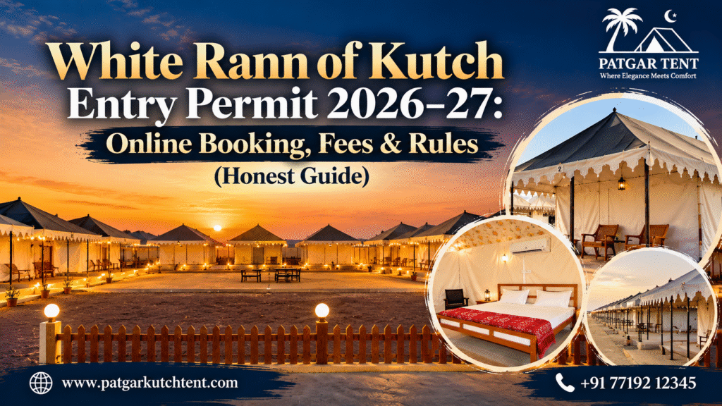 White Rann of Kutch Entry Permit 2026–27 banner featuring Patgar Tent accommodation, luxury tent interiors, sunset tent city, online booking, fees and rules.